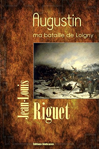 augustin, ma bataille de loigny