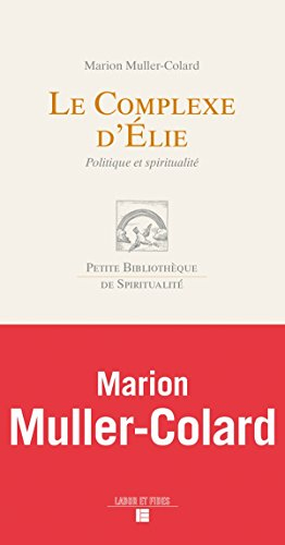 Le complexe d'Elie : politique et spiritualité