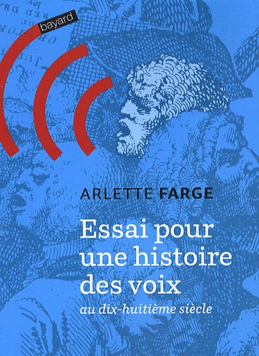 Essai pour une histoire des voix au dix-huitième siècle