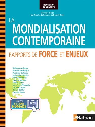 La mondialisation contemporaine : rapports de force et enjeux