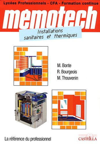 Mémotech installations sanitaires et thermiques : lycées professionnels, CFA, formation continue : d