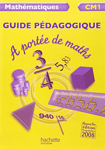 A portée de maths, mathématiques CM1 : guide pédagogique