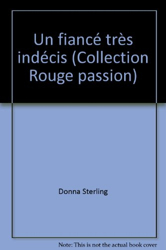un fiancé très indécis (collection rouge passion)