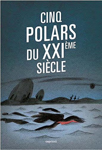 Cinq polars du XXIe siècle
