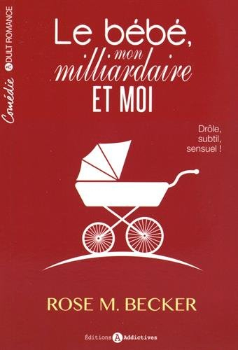 Le bébé, mon milliardaire et moi