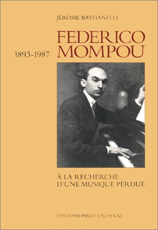 Federico Mompou : à la recherche d'une musique perdue