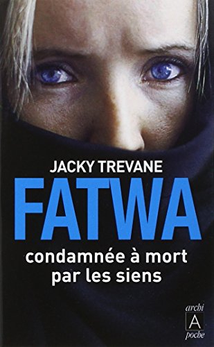 Fatwa : condamnée à mort par les siens