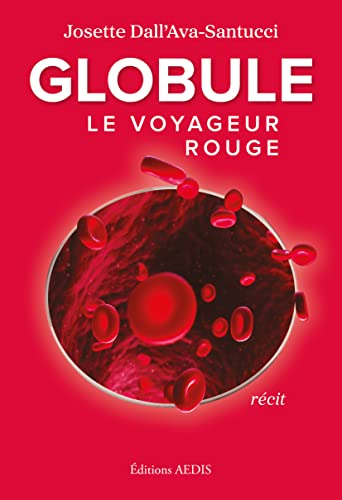 Globule : le voyageur rouge : récit