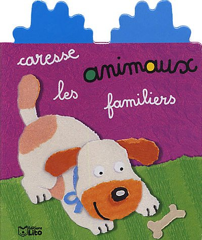 Caresse les animaux !. Caresse les animaux familiers
