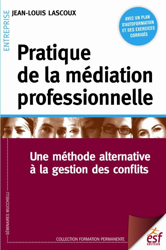 Pratique de la médiation professionnelle : une méthode alternative à la résolution de conflits