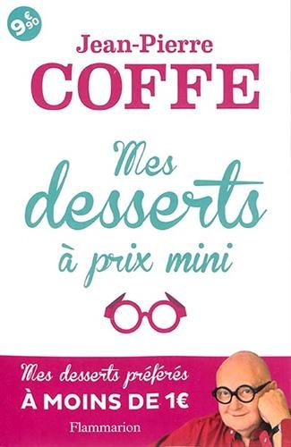 Mes desserts à prix mini : mes desserts préférés à moins de 1 euro
