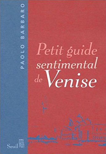 Petit guide sentimental de Venise