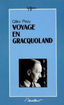 Voyage en Gracquoland