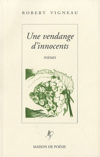 Une vendange d'innocents : poèmes