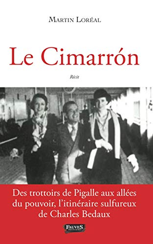 Le Cimarron : des trottoirs de Pigalle aux allées du pouvoir, l'itinéraire sulfureux de Charles Beda