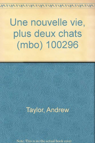 Une nouvelle vie plus deux chats