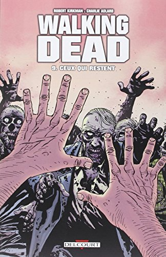 Walking dead. Vol. 9. Ceux qui restent