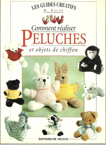 comment réaliser peluches et objets de chiffon