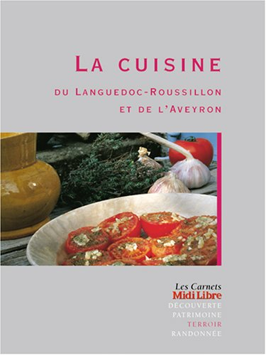 La cuisine du Languedoc-Roussillon et de l'Aveyron