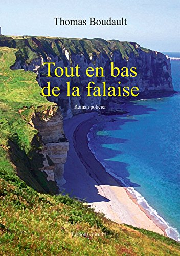 tout en bas de la falaise