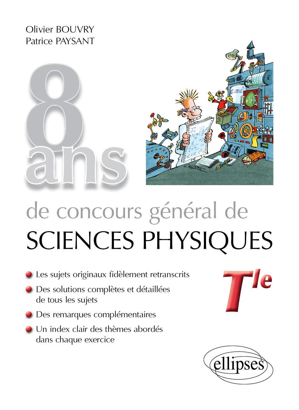 8 ans de concours général de sciences physiques, terminale