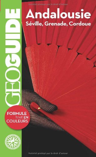 Andalousie : Séville, Grenade, Cordoue
