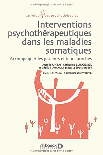 Interventions psychothérapeutiques dans les maladies somatiques : accompagner les patients et leurs 