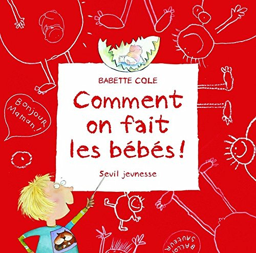 Comment on fait les bébés !