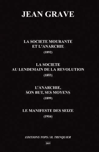 La société mourante et l'anarchie, 1892. La société au lendemain de la Révolution, 1893. L'anarchie,