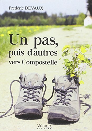 Un pas, puis d'autres vers Compostelle