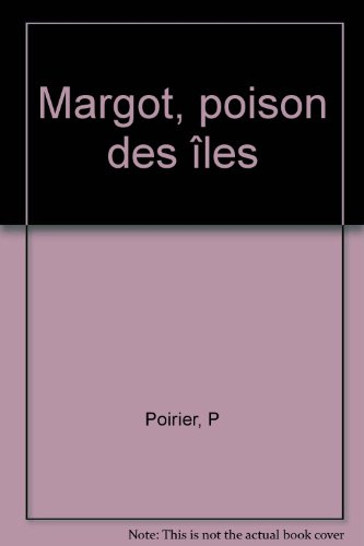 Margot, poison des îles