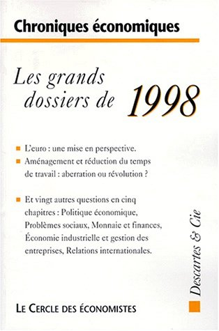Chroniques économiques : les grands dossiers de 1998
