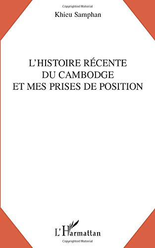 L'histoire récente du Cambodge et mes prises de position