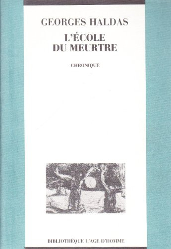 La Confession d'une graine. Vol. 3. L'Ecole du meurtre : chronique