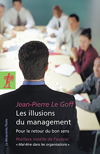 Les illusions du management : pour le retour du bon sens