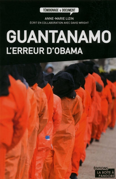 Guantanamo : l'erreur d'Obama
