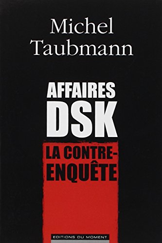 Affaires DSK : la contre-enquête