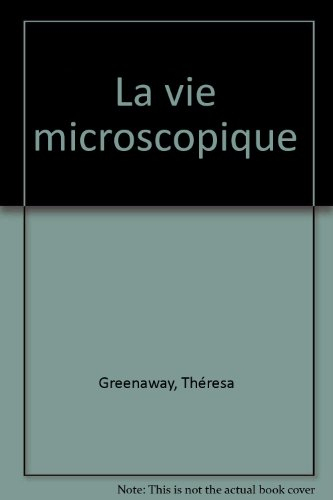 La vie microscopique