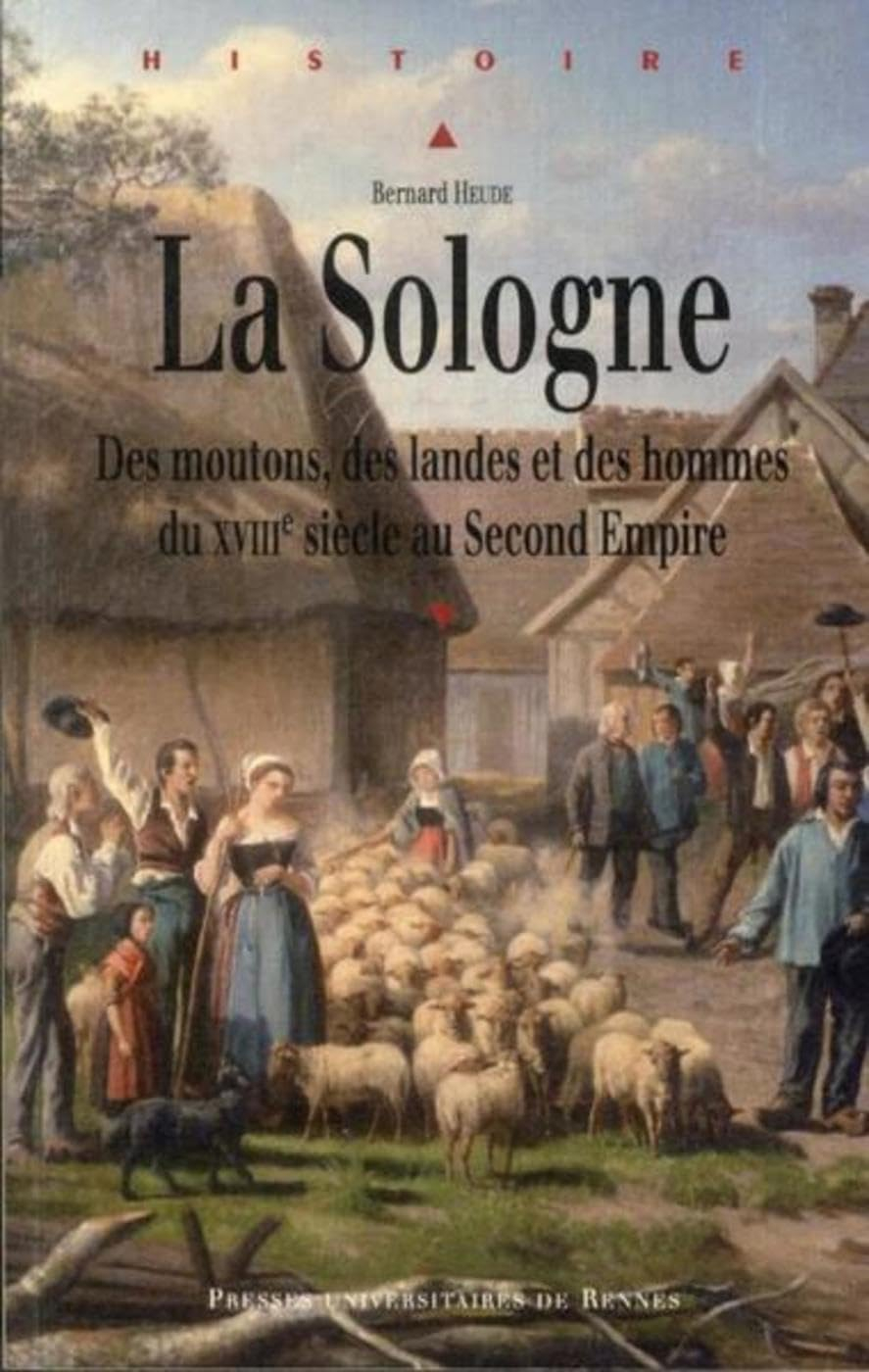 La Sologne : des moutons, des landes et des hommes, XVIIIe siècle-Second Empire