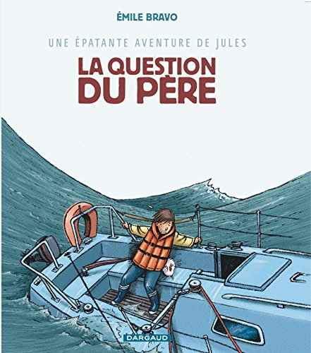 Une épatante aventure de Jules. Vol. 5. La question du père