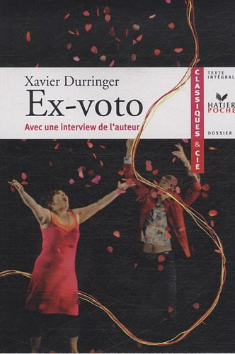 Ex-voto (1990) : avec une interview de l'auteur : texte intégral suivi d'un dossier littéraire pour 