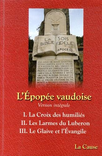 Tome 1, La Croix des humiliés ; Tome 2, Les Larmes du Luberon ; Tome 3, Le Glaive et l'Evangile