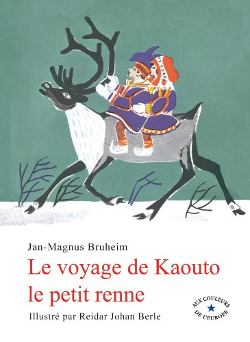 Le voyage de Kaouto le petit renne