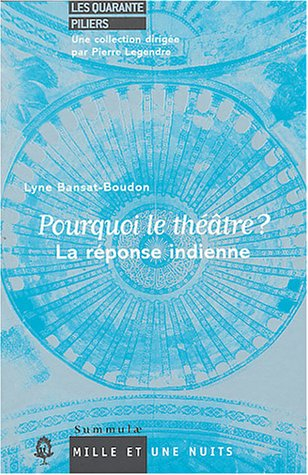 Pourquoi le théâtre ? : la réponse indienne