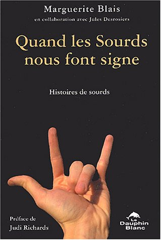 Quand les sourds nous font signe : histoires de sourds