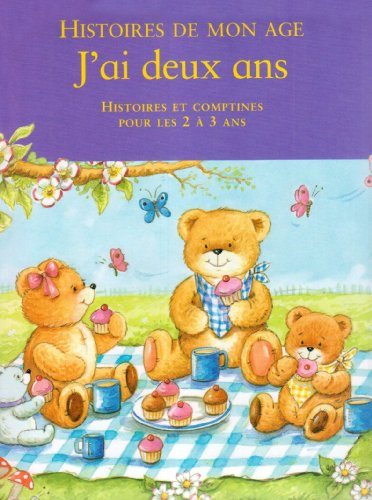 J'ai deux ans : histoires, contes et comptines pour les 2 à 3 ans