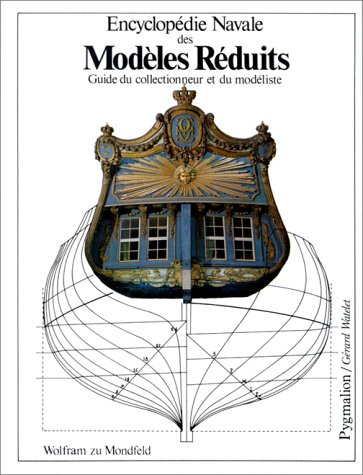Encyclopédie navale des modèles réduits : guide du collectionneur et du modéliste