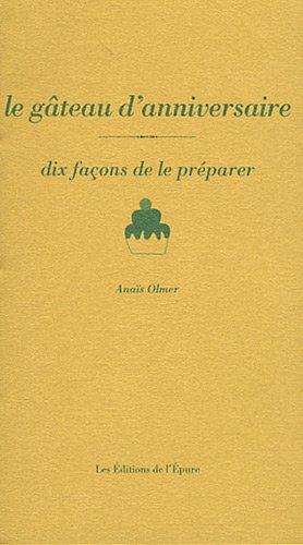 Le gâteau d'anniversaire : dix façons de le préparer
