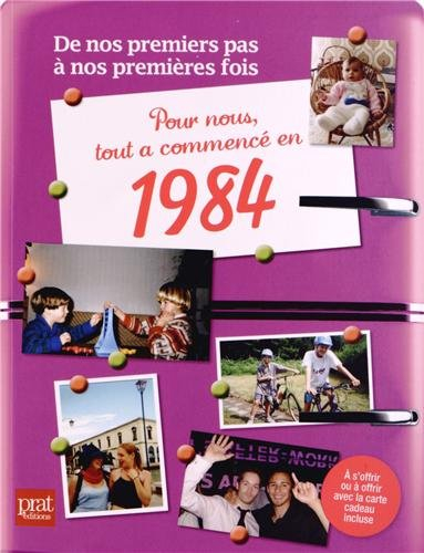 Pour nous, tout a commencé en 1984