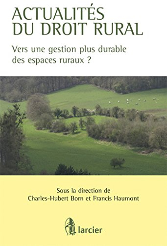 Actualités du droit rural : vers une gestion plus durable des espaces ruraux ?